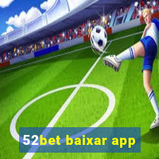 52bet baixar app